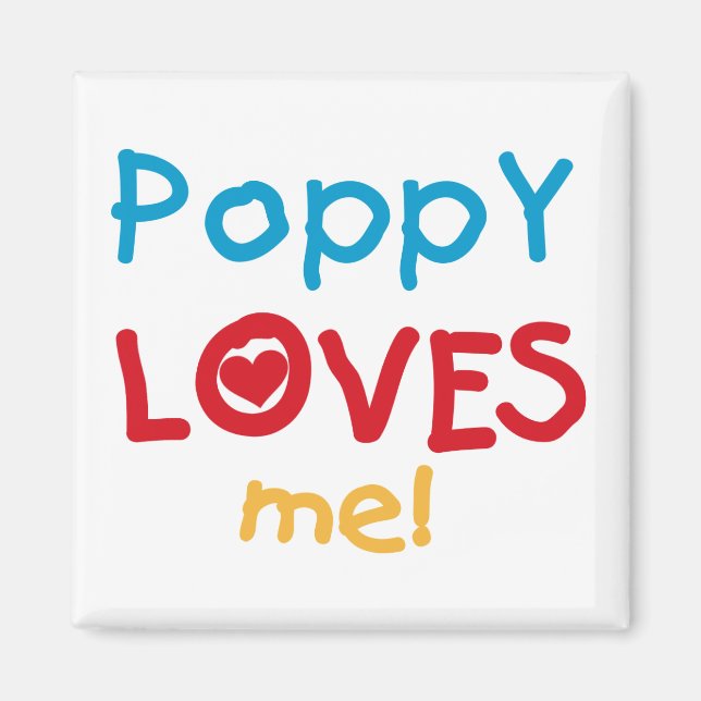 Poppy Kärlek Me T-shirts och presenter Magnet (Framsidan)