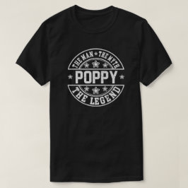 Poppy Människan Myten Legenden Fars Dag T Shirt