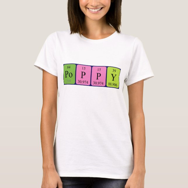 Poppy Periodiska bord namn-skjorta Tee Shirt (Framsida)