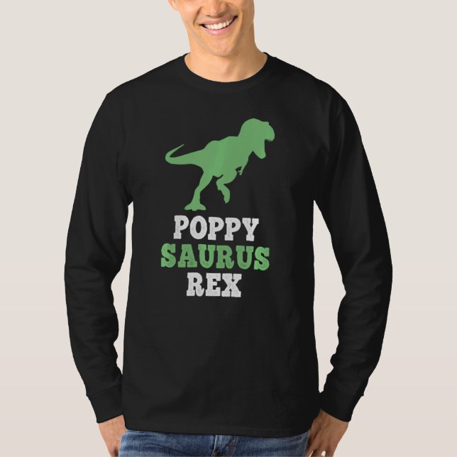 Poppy Saurus Rex Funny Dinosaur Poppysaurus Fathe T Shirt (Framsida)