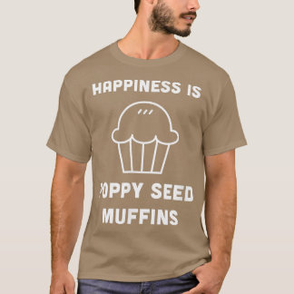 Poppy Seed Muffins Breakfast Brunch Cooking Pastry T Shirt