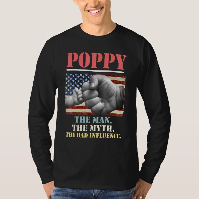 Poppy the Man the Myth the Bad Influence American T Shirt (Framsida)