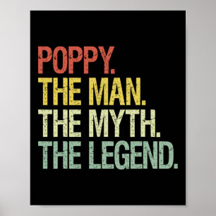 Poppy the Man the Myth the Legend Far Gift Poster