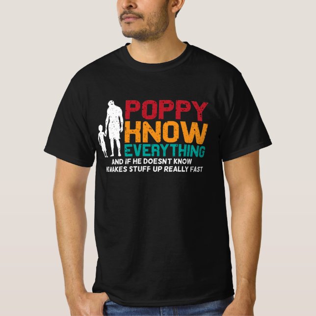 Poppy vet allt| Pappa Fars dag T Shirt (Framsida)