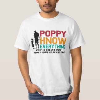 Poppy vet allt| Pappa Fars dag T Shirt