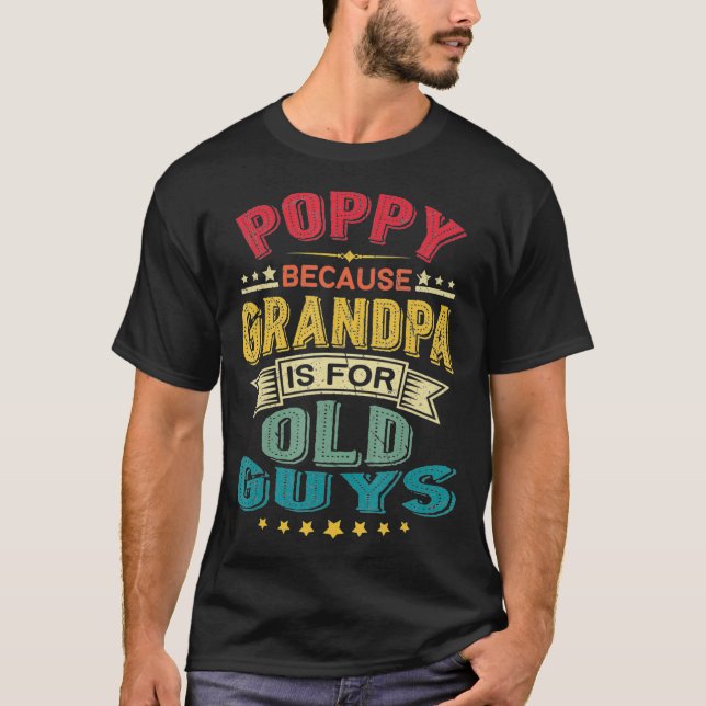 PoppyFör morfar är för gamla killar Pappa T Shirt (Framsida)
