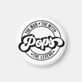 pops man, the myth, the legend, dad, father, daddy magnet