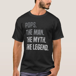 Pops man the Myth the Legend Fars dag Gift T Shirt