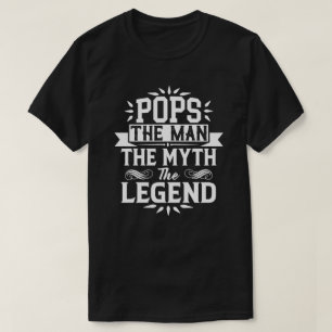 Pops man the Myth the Legend Fars dag T Shirt