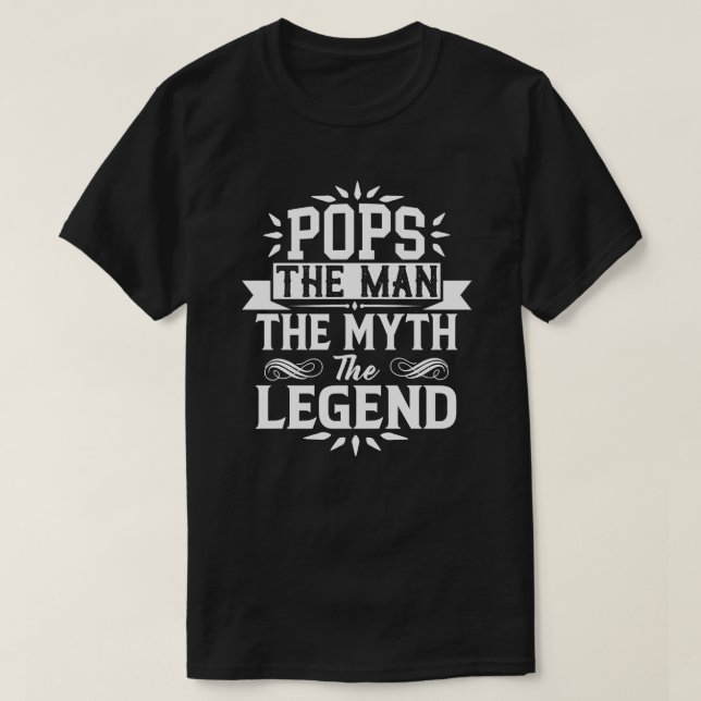 Pops man the Myth the Legend Fars dag T Shirt (Design framsida)