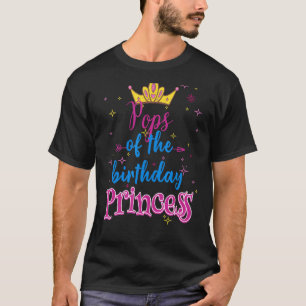 Pops of the Birthday Princess Matching Family Part T Shirt