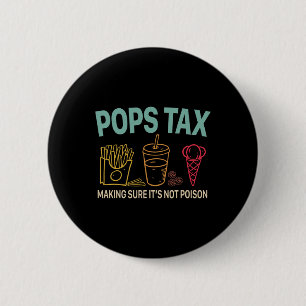 Pops Tax Ser Till Så Att Det Inte Är Gift Fars Dag Knapp