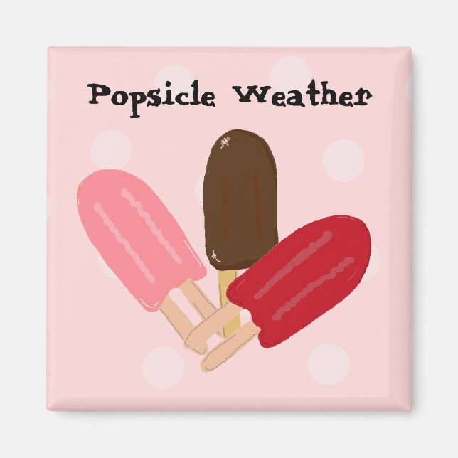 Popsicle Weather Magnet (Framsidan)