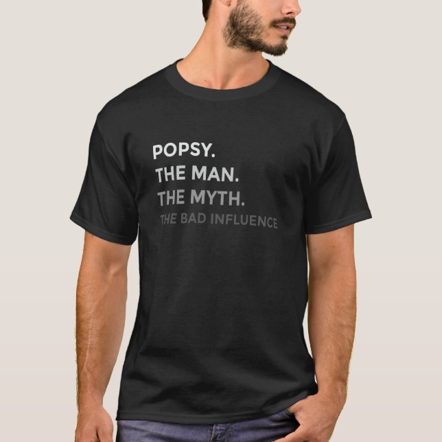 Popsy Grandad Grandpa Man Myth Bad Influence T Shirt (Framsida)