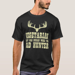 Popular Bad Hunter Vegetarian Funny Hunting QL977 T Shirt