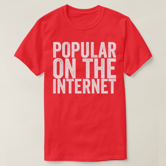 Populär på Internet T Shirt (Design framsida)