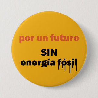 Por un futuro, SIN energia fosil Button Knapp
