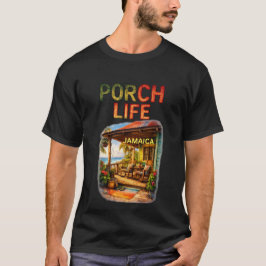 Porch life jamaica t shirt