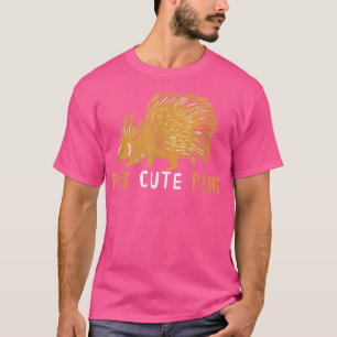 Porcupine Cute Rodent Nature Animal Spine Quill Pi T Shirt