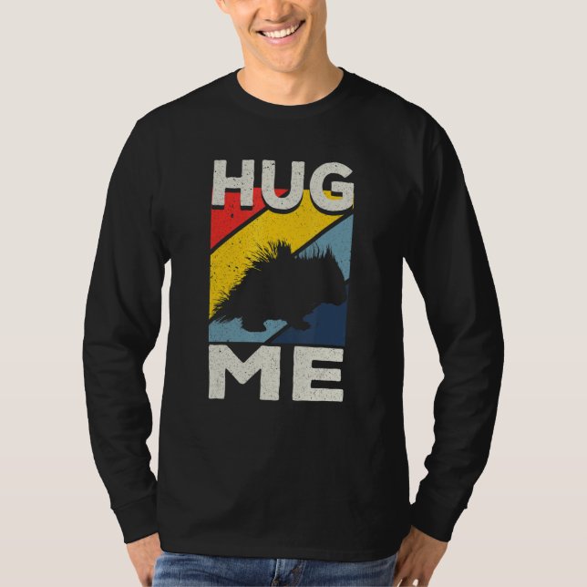 Porcupine Hugs Hug Me T Shirt (Framsida)