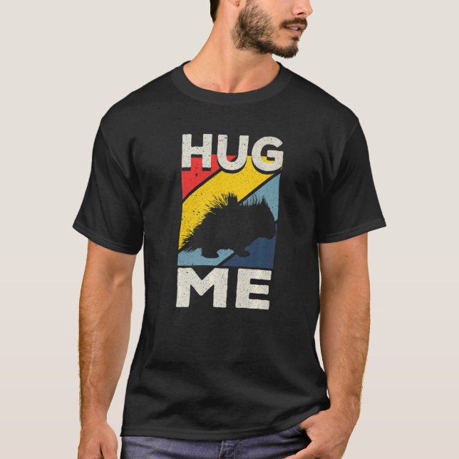 Porcupine Hugs Hug Me T Shirt (Framsida)