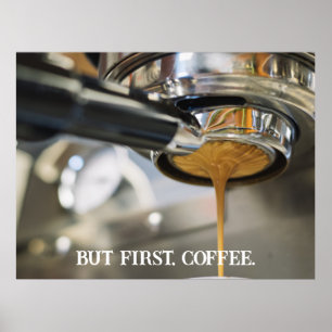 Poring Espresso Coffee Maskin men First, Coffee Poster