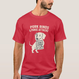 Pork Rinds & Panic Attacks | Anxious Dachshund T Shirt