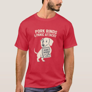 Pork Rinds & Panic Attacks | Anxious Dachshund T Shirt