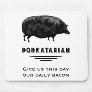 Porkatarian - ge oss vår dagstidningbacon musmatta