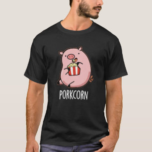 Porkcorn Funny Popcorn Pun Mörk BG T Shirt
