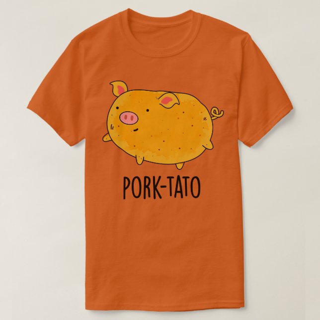 Porktato Funny Potato Pun T Shirt (Design framsida)