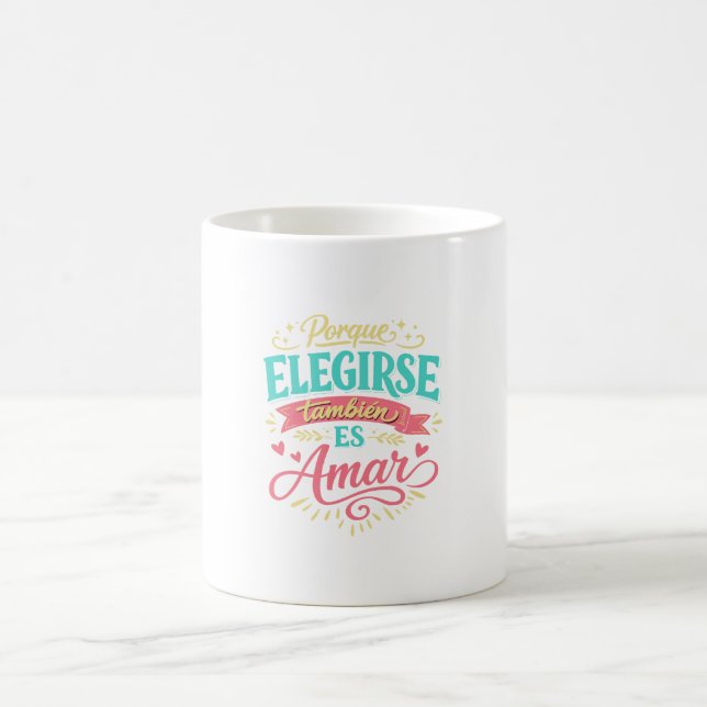 Porque elegirte también es amar. kaffemugg (Center)