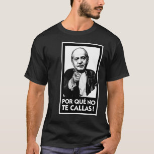 Porque inga Te Callas T-shirt