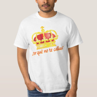 porque ingen rey Juan Carlos för tecallasEspana T-shirt