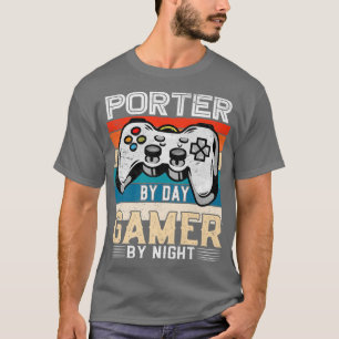 Porter by day-spelare by night Video Gaming fläkt  T Shirt