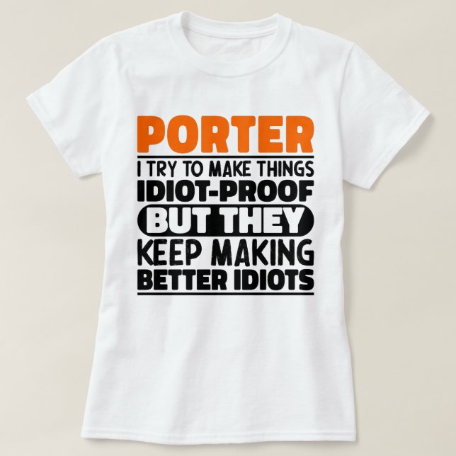 Porter jag försöker göra Sak Roliga meningar Porte T Shirt (Design framsida)