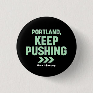 Portland, Fortsätt Driva Motivational Minimalist Knapp