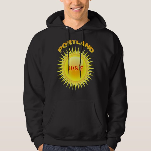 Portland Heatwave 108f Hottest Day in Portland Ore Hoodie (Framsida)