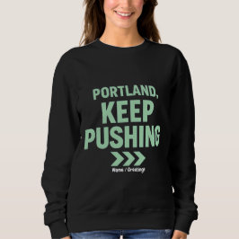 Portland, Keep Pushing Motivational Minimalist  T Shirt