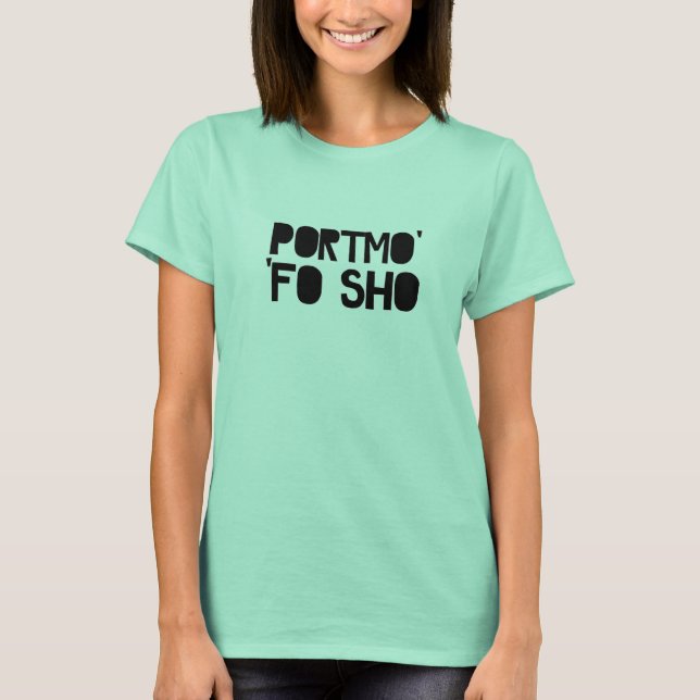 Portmo Fo sho Tee Shirt (Framsida)