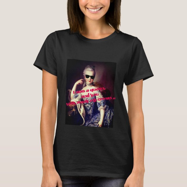 Portrait of Marie Antoinette with Sunglasses quote T Shirt (Framsida)