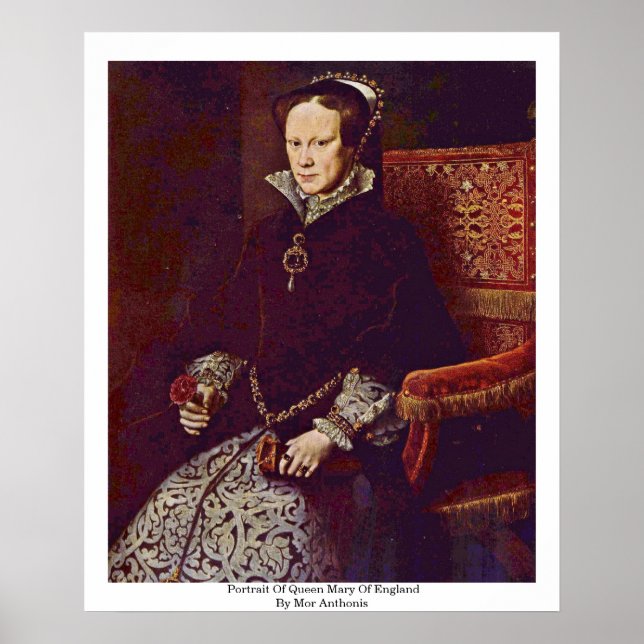 Portrait Of Queen Mary Of England By Mor Anthonis Poster (Framsidan)