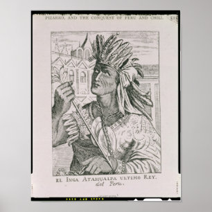 Porträtt av den sist Incachefen, Atahualpa Poster