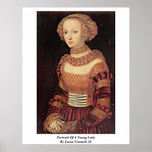 Porträtt av en ung dam vid Lucas Cranach (I) Poster