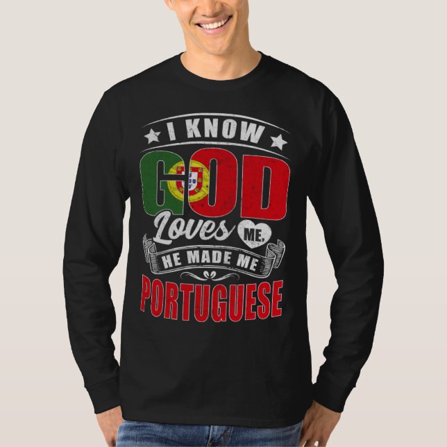 Portugal Flag God Loves Me  Portuguese T Shirt (Framsida)