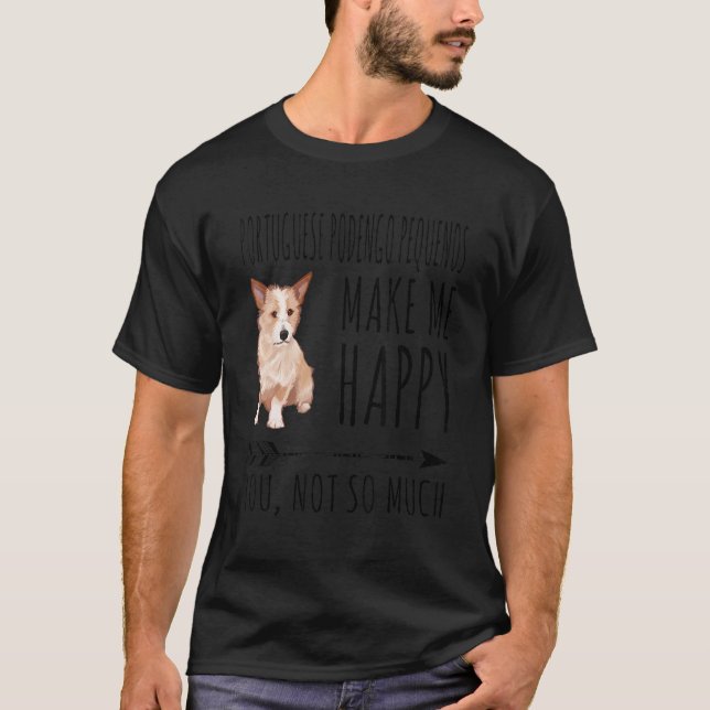 Portugisiska Podengo Pequenos gör mig till Lycklig T Shirt (Framsida)