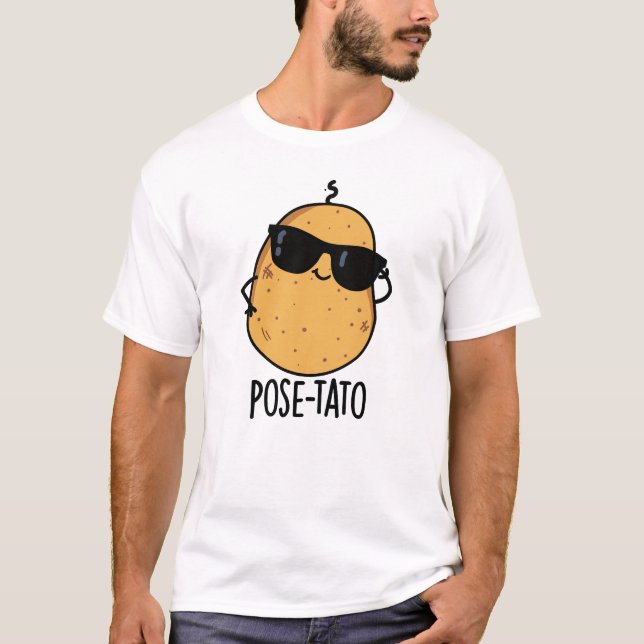 Pose-tato Funny Potato Pun T Shirt (Framsida)