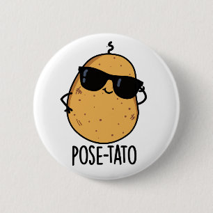 Pose-tato Rolig Potatis Puns Knapp