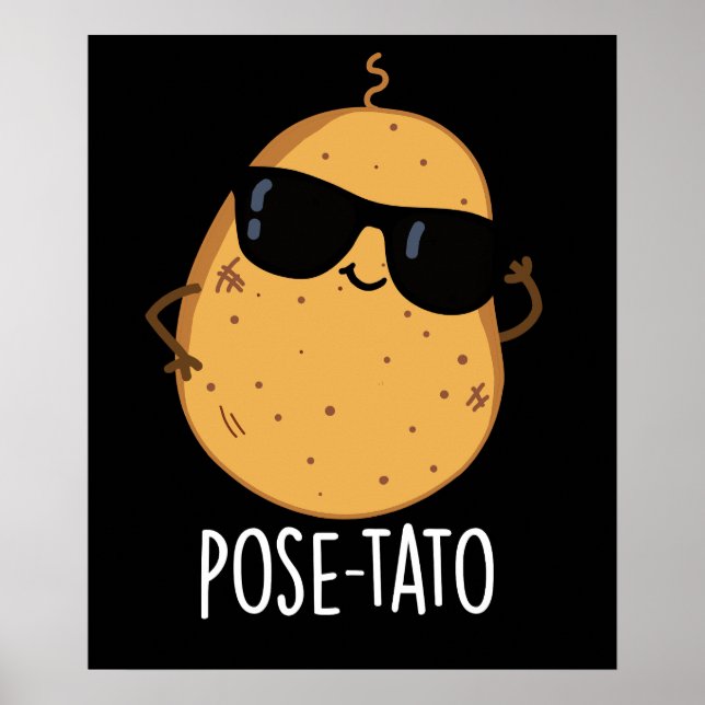 Pose-tato Rolig Potatis Puns Mörk Bakgrund Poster (Framsidan)