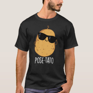 Pose-tato Rolig Potatis Puns Mörk Bakgrund T Shirt